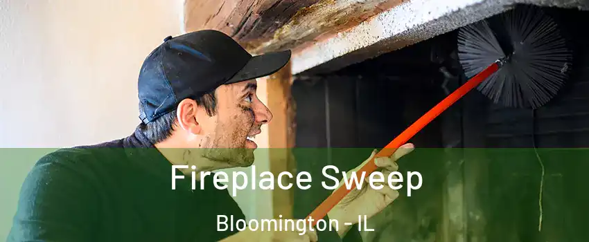  Fireplace Sweep Bloomington - IL