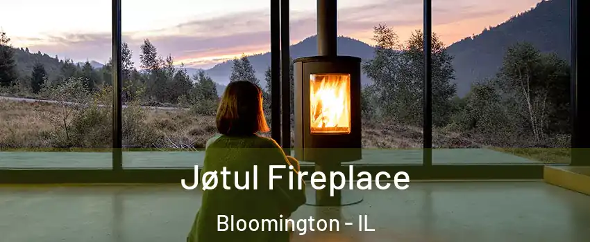  Jøtul Fireplace Bloomington - IL